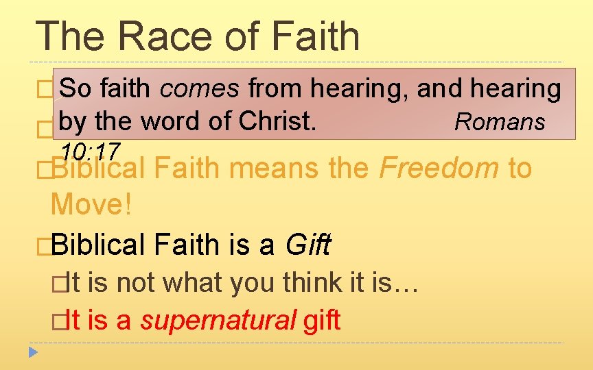 The Race of Faith So faith Faith comesmeans from hearing, �Biblical Action and hearing