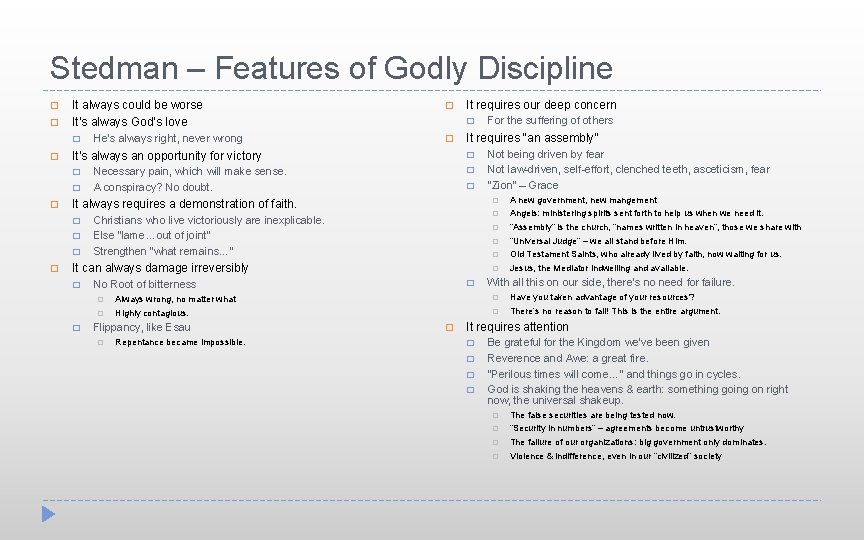 Stedman – Features of Godly Discipline It always could be worse � It’s always