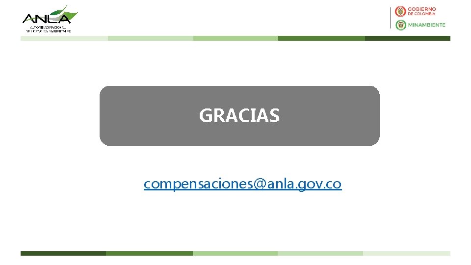 GRACIAS compensaciones@anla. gov. co 