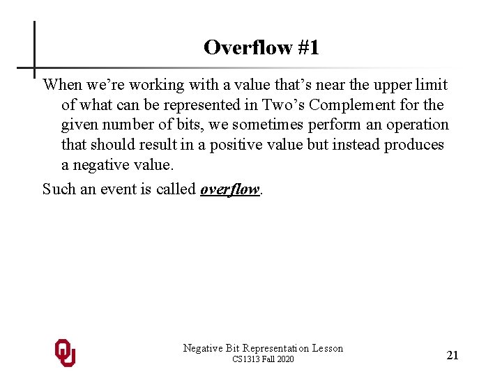Overflow #1 When we’re working with a value that’s near the upper limit of Overflow #1 When we’re working with a value that’s near the upper limit of