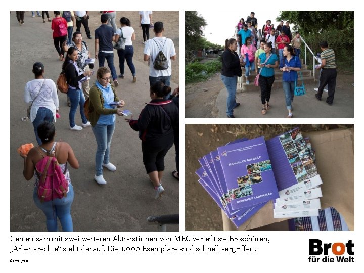 Gemeinsam mit zwei weiteren Aktivistinnen von MEC verteilt sie Broschüren, „Arbeitsrechte“ steht darauf. Die