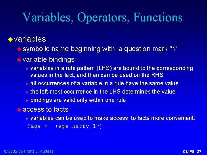 Variables, Operators, Functions u variables u symbolic u variable name beginning with a question