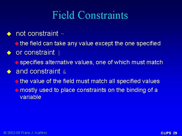 Field Constraints u not constraint ~ u the u field can take any value