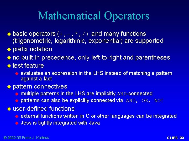 Mathematical Operators u basic operators (+, -, *, /) and many functions (trigonometric, logarithmic,