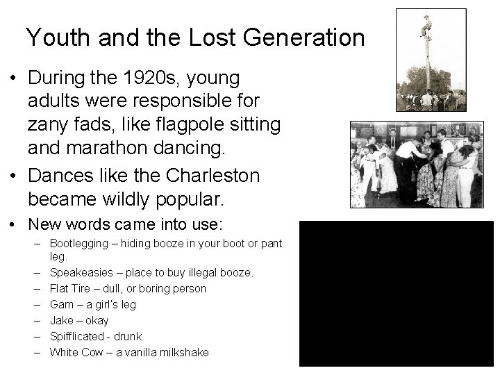 Youth and the Lost Generation • During the 1920 s, young adults were responsible