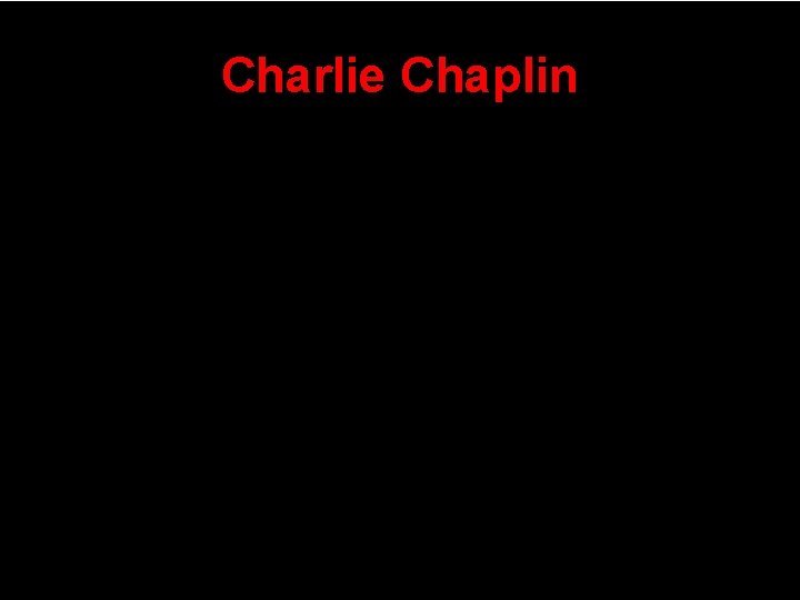 Charlie Chaplin 