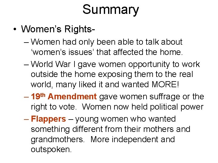 Summary • Women’s Rights– Women had only been able to talk about ‘women’s issues’