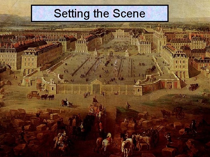 Setting the Scene Third Estate 