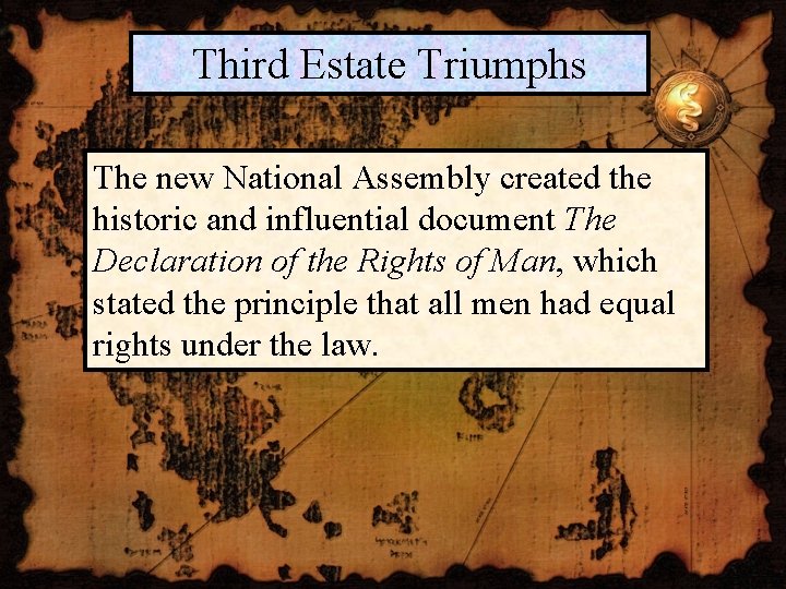 Third Estate Triumphs The new National Assembly created the historic and influential document The