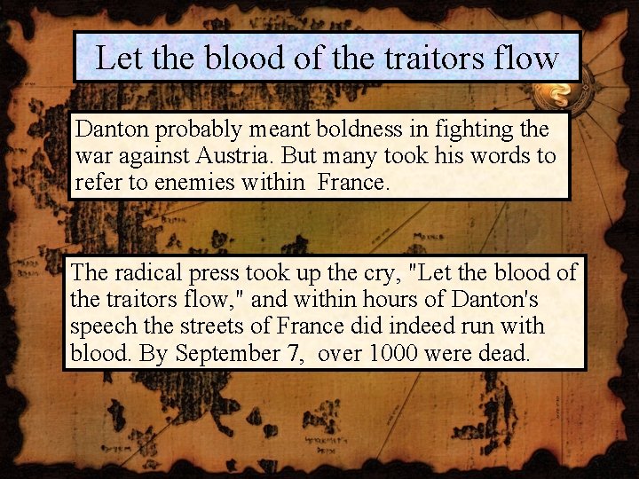 Let the blood of the traitors flow Danton probably meant boldness in fighting the