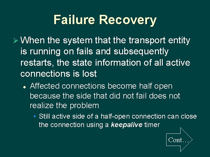 Failure Recovery Ø When the system that the transport entity is running on fails
