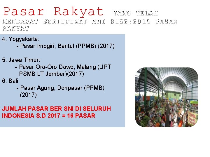 Pasar Rakyat YANG TELAH MENDAPAT SERTIFIKAT SNI 8152: 2015 PASAR RAKYAT 4. Yogyakarta: -