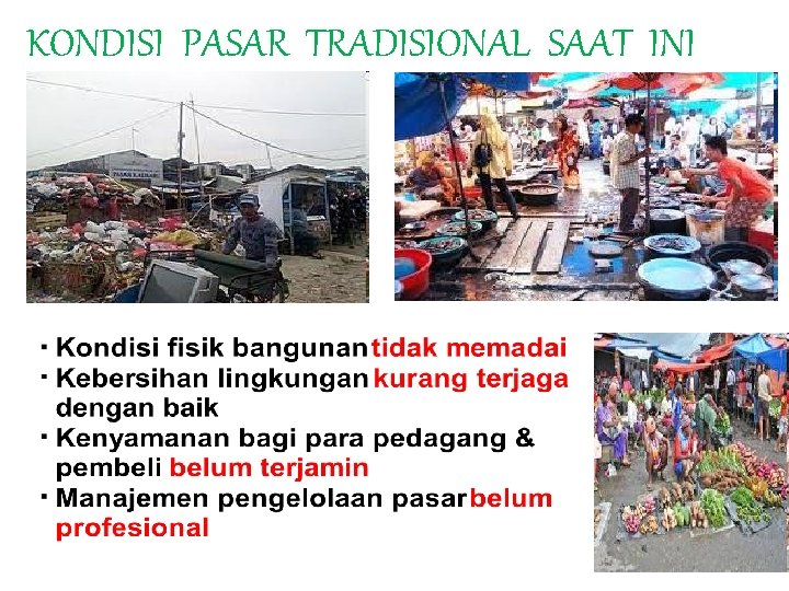 KONDISI PASAR TRADISIONAL SAAT INI 