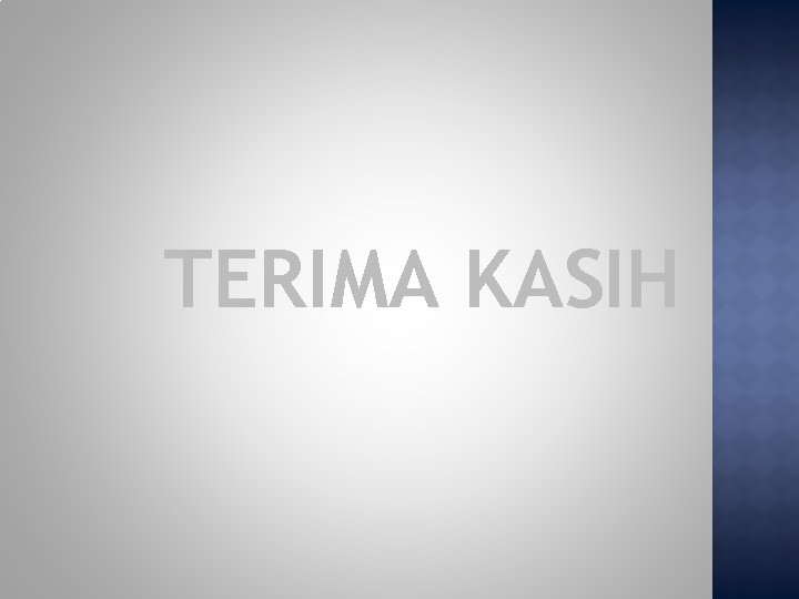 TERIMA KASIH 