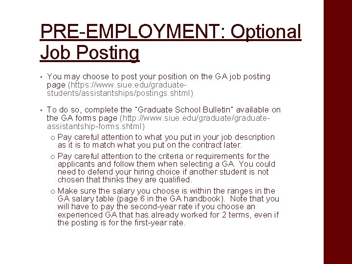 PRE-EMPLOYMENT: Optional Job Posting • You may choose to post your position on the