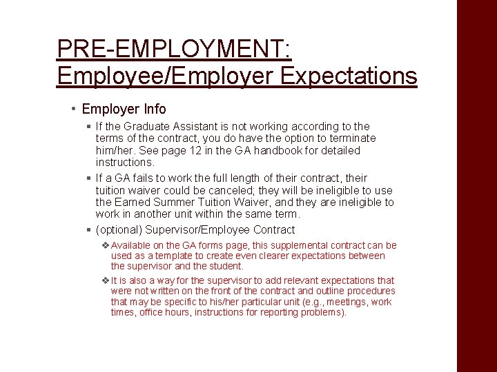 PRE-EMPLOYMENT: Employee/Employer Expectations • Employer Info § If the Graduate Assistant is not working