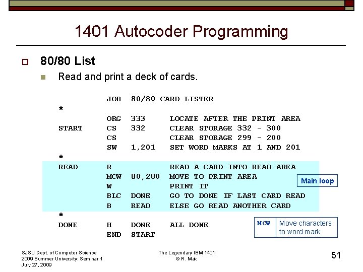 1401 Autocoder Programming o 80/80 List n Read and print a deck of cards.