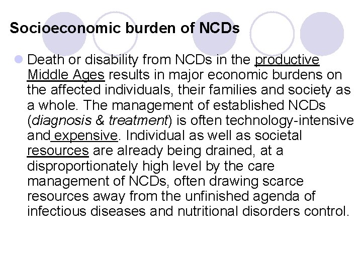 Socioeconomic burden of NCDs l Death or disability from NCDs in the productive Middle