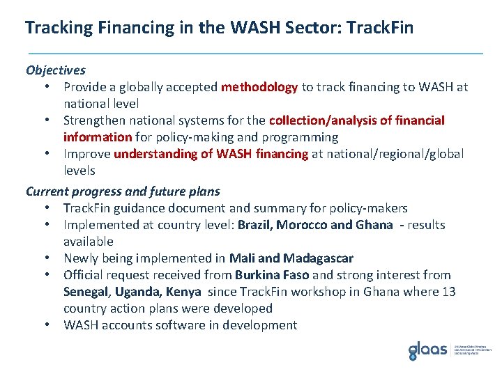 Tracking Financing in the WASH Sector: Track. Fin Objectives • Provide a globally accepted