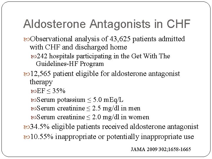 Aldosterone Antagonists in CHF Observational analysis of 43, 625 patients admitted with CHF and
