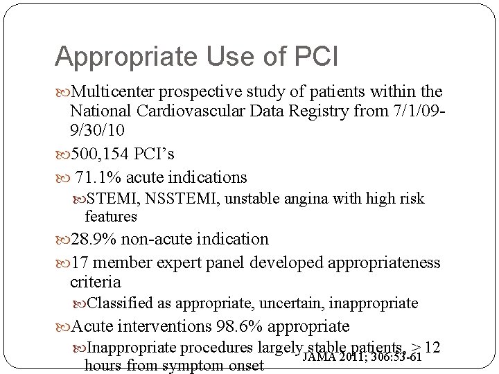 Appropriate Use of PCI Multicenter prospective study of patients within the National Cardiovascular Data