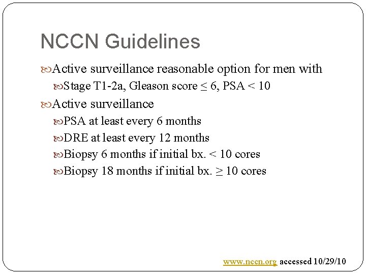 NCCN Guidelines Active surveillance reasonable option for men with Stage T 1 -2 a,