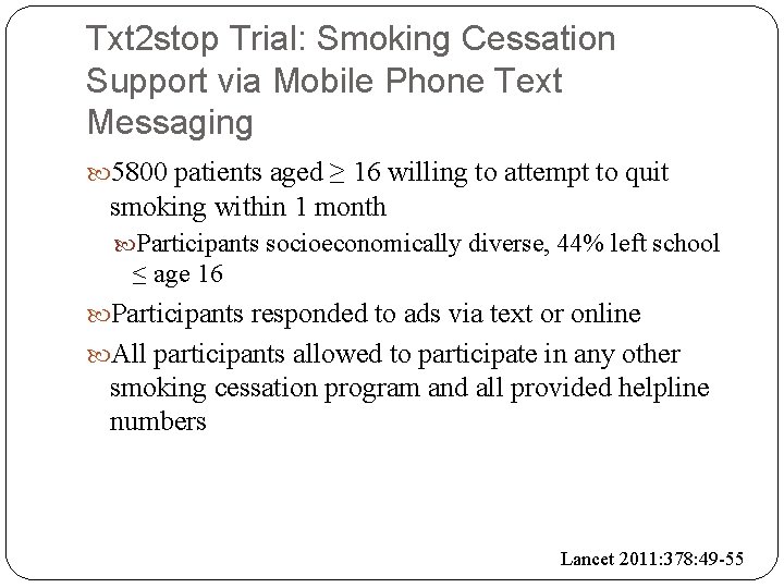 Txt 2 stop Trial: Smoking Cessation Support via Mobile Phone Text Messaging 5800 patients