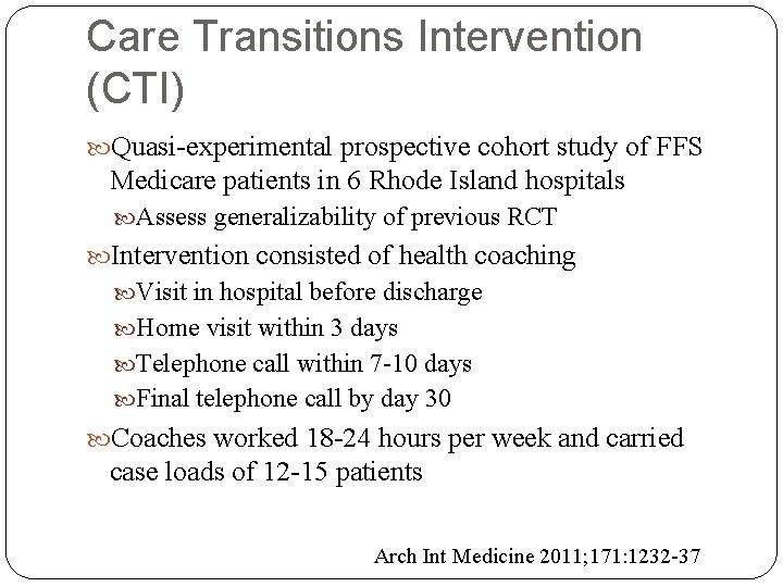 Care Transitions Intervention (CTI) Quasi-experimental prospective cohort study of FFS Medicare patients in 6