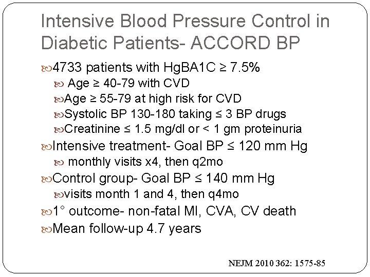 Intensive Blood Pressure Control in Diabetic Patients- ACCORD BP 4733 patients with Hg. BA