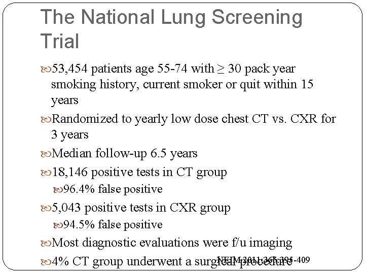 The National Lung Screening Trial 53, 454 patients age 55 -74 with ≥ 30