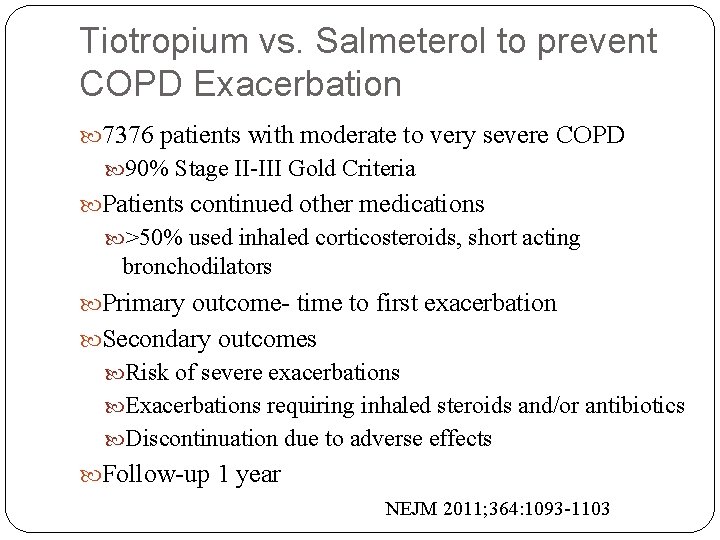 Tiotropium vs. Salmeterol to prevent COPD Exacerbation 7376 patients with moderate to very severe