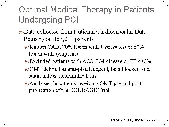 Optimal Medical Therapy in Patients Undergoing PCI Data collected from National Cardiovascular Data Registry