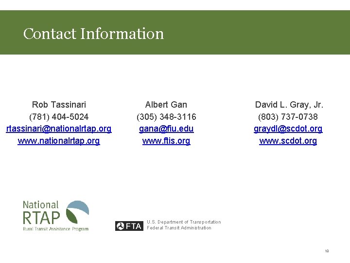 Contact Information Rob Tassinari (781) 404 -5024 rtassinari@nationalrtap. org www. nationalrtap. org Albert Gan