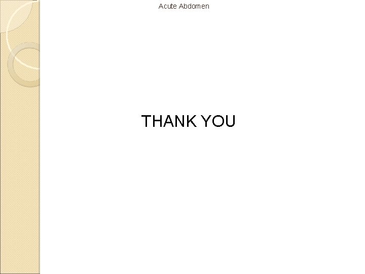 Acute Abdomen THANK YOU 