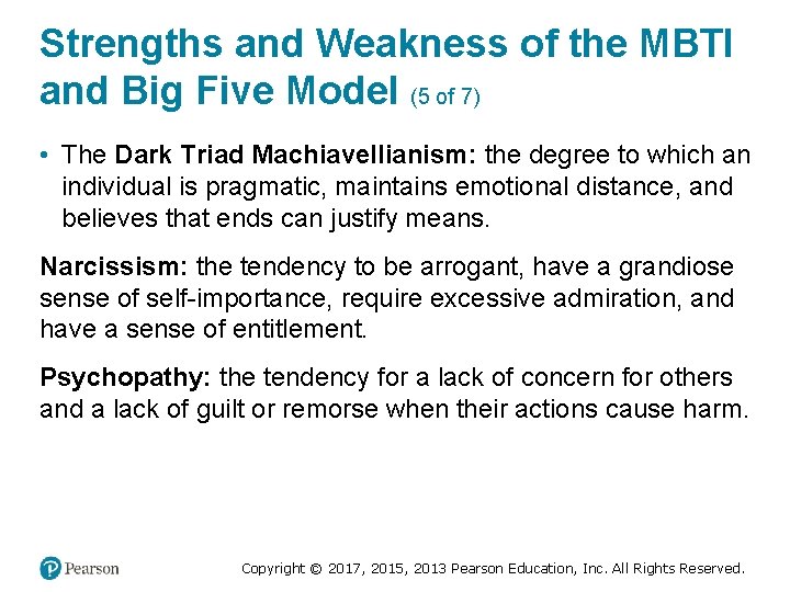 Strengths and Weakness of the MBTI and Big Five Model (5 of 7) •