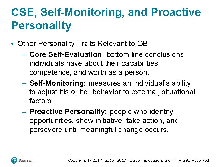CSE, Self-Monitoring, and Proactive Personality • Other Personality Traits Relevant to OB – Core
