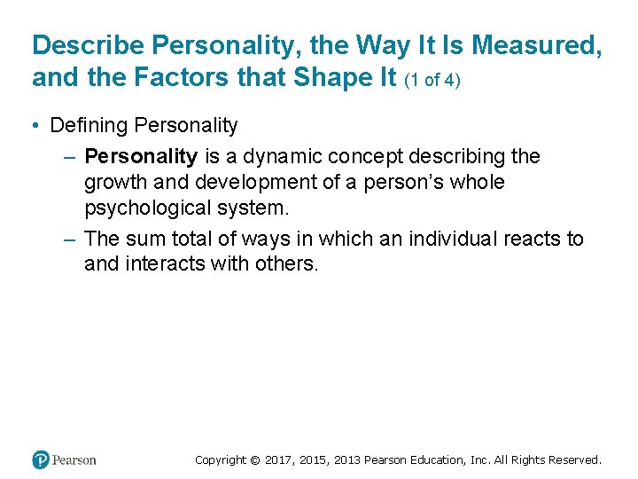 Describe Personality, the Way It Is Measured, and the Factors that Shape It (1