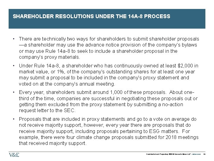 SHAREHOLDER RESOLUTIONS UNDER THE 14 A-8 PROCESS • There are technically two ways for
