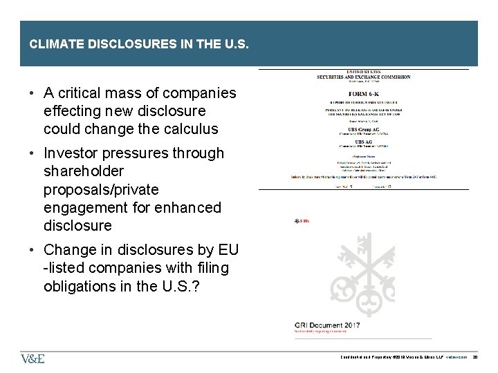 CLIMATE DISCLOSURES IN THE U. S. • A critical mass of companies effecting new