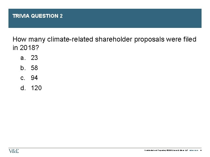 TRIVIA QUESTION 2 How many climate-related shareholder proposals were filed in 2018? a. 23