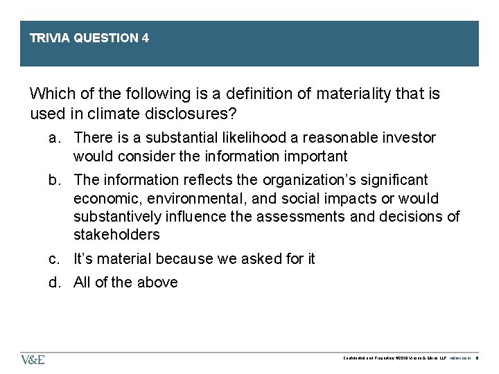 TRIVIA QUESTION 4 Which of the following is a definition of materiality that is
