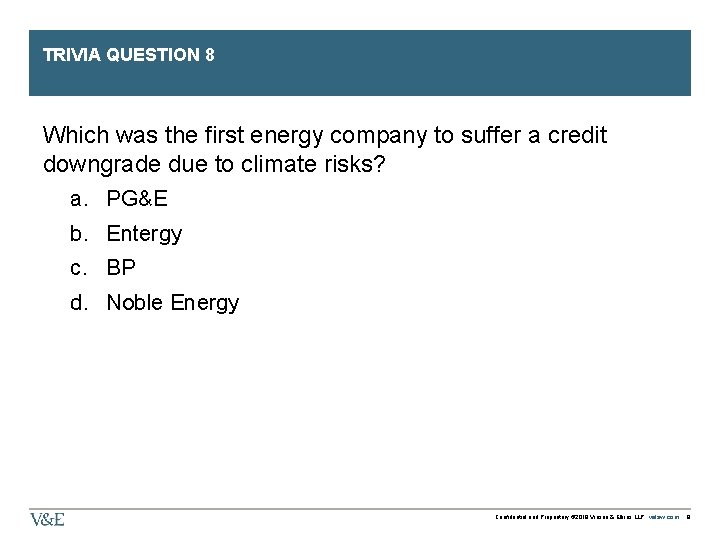 TRIVIA QUESTION 8 Which was the first energy company to suffer a credit downgrade