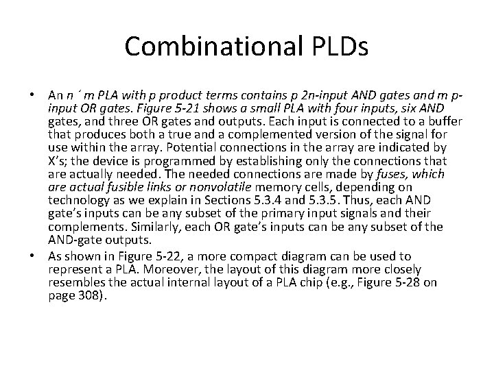 Combinational PLDs • An n ´ m PLA with p product terms contains p