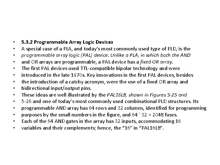  • • • • 5. 3. 2 Programmable Array Logic Devices A special