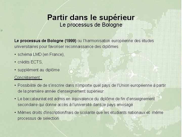 Partir dans le supérieur Le processus de Bologne (1999) ou l’harmonisation européenne des études