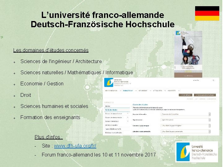 L’université franco-allemande Deutsch-Französische Hochschule Les domaines d’études concernés v Sciences de l'ingénieur / Architecture