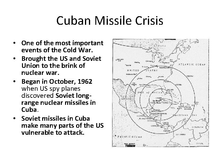 Cuban Missile Crisis • One of the most important events of the Cold War.