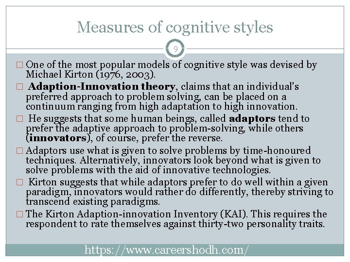 Measures of cognitive styles 9 � One of the most popular models of cognitive