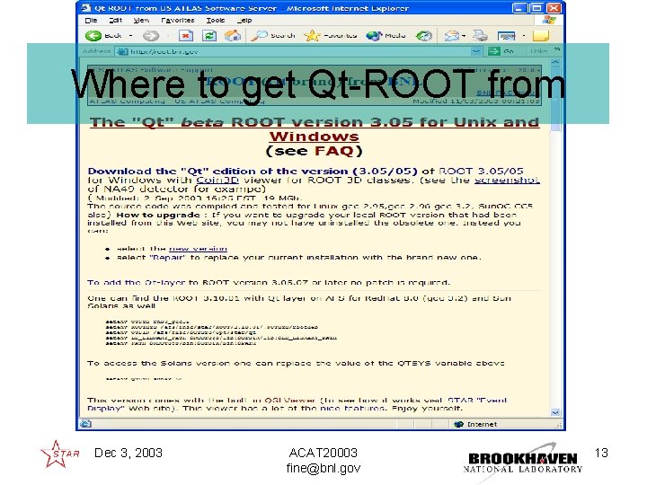 Where to get Qt-ROOT from Dec 3, 2003 ACAT 20003 fine@bnl. gov 13 