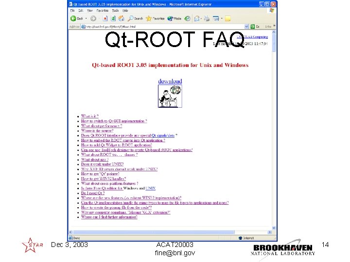 Qt-ROOT FAQ Dec 3, 2003 ACAT 20003 fine@bnl. gov 14 